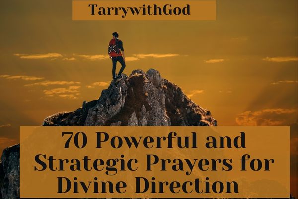 70 Powerful and Strategic Prayers for Divine Direction: