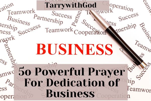 50 Powerful Prayer for Dedication of Business